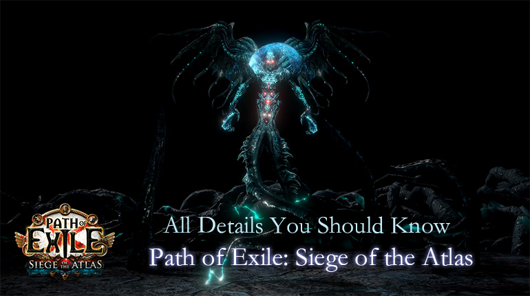 Path of Exile: Siege of the Atlas Expansion Details